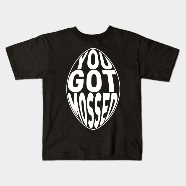 You Got Mossed white Kids T-Shirt by Tariq-T-art